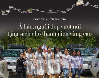 Hành trình Từ Trái Tim: Á hậu, người đẹp vượt núi tặng sách cho thanh niên vùng cao