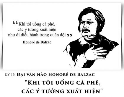 Đại văn hào Honoré de Balzac ‘Khi tôi uống cà phê, các ý tưởng xuất hiện’