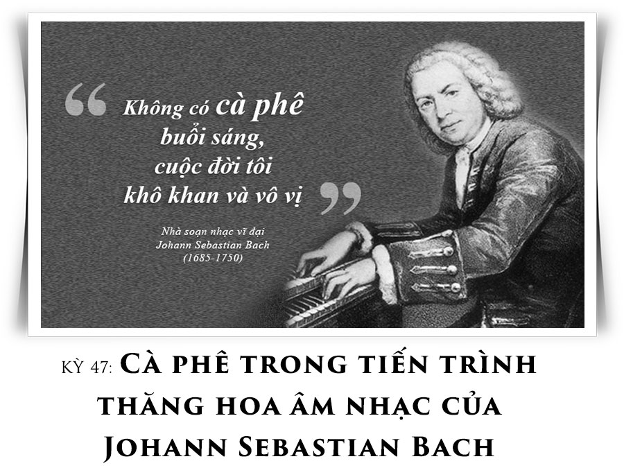 Article 47: Coffee in the process of musical sublimation by Johann Sebastian Bach