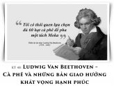 Article 48: Ludwig Van Beethoven - coffee and symphonies of longing for happiness
