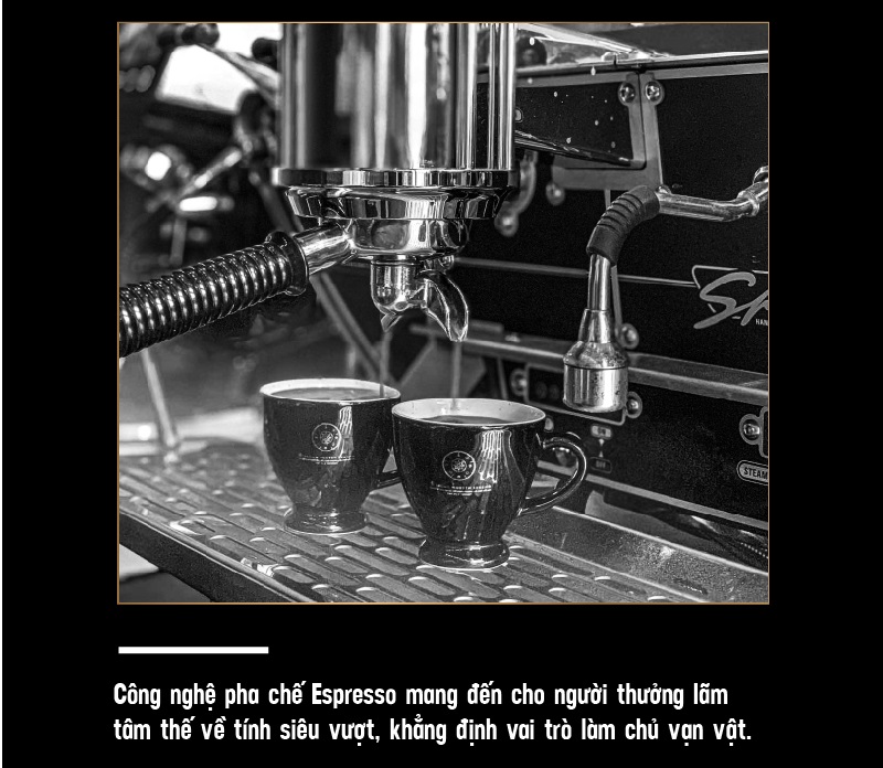 Espresso brewing technology brought the coffee drinker the mindset of transcendence, affirming man’s role of mastering all things.
