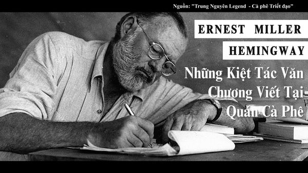 Hemingway và những kiệt tác văn chương viết tại quán cà phê