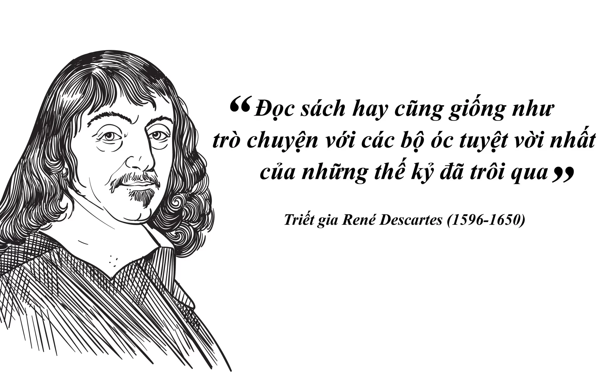 Descartes và câu nói nổi tiếng về đọc sách