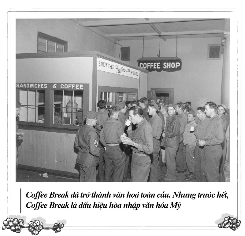 Coffee Break has become a global culture. But first, Coffee Break is a sign of American cultural integration.