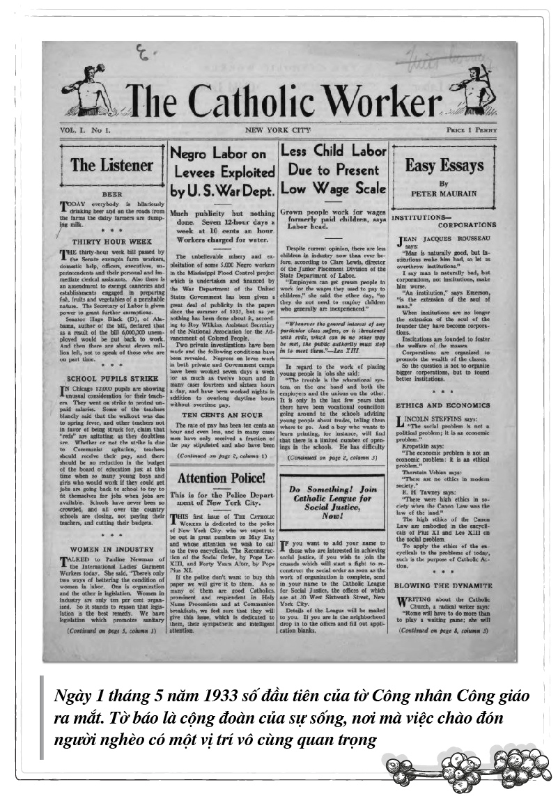 On May 1, 1933, the first issue of The Catholic Worker was launched. The newspaper is a community of life, where welcoming the poor holds an immensely important position.