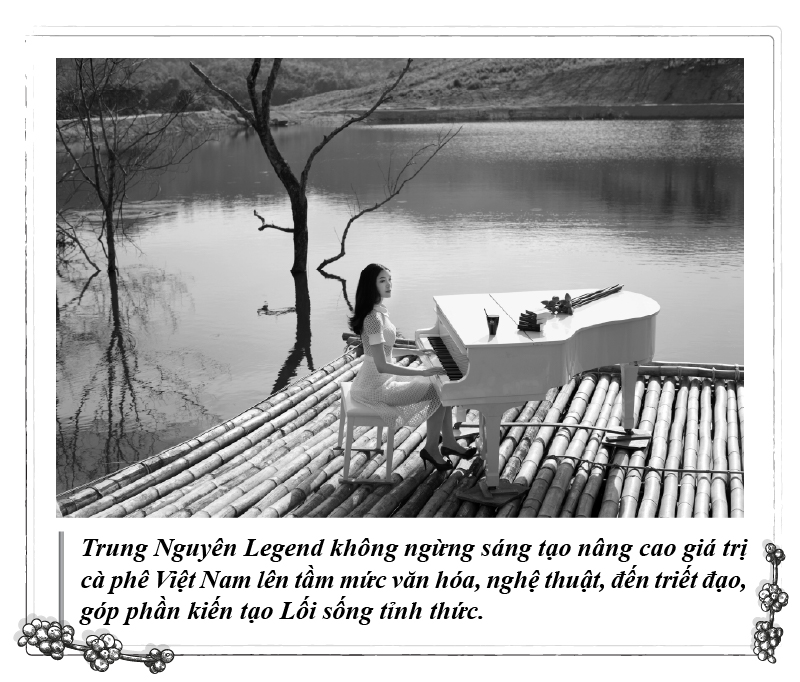 Trung Nguyên Legend không ngừng sáng tạo nâng cao giá trị cà phê Việt Nam lên tầm mức văn hóa, nghệ thuật, đến triết đạo, góp phần kiến tạo Lối sống tỉnh thức.